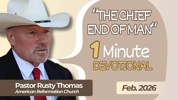 The Chief End of Man